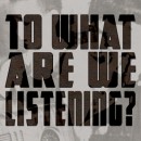 What Are We Listening To?